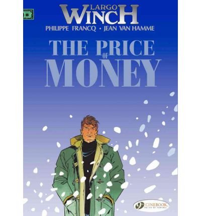 Largo Winch: v. 9: Price of Money