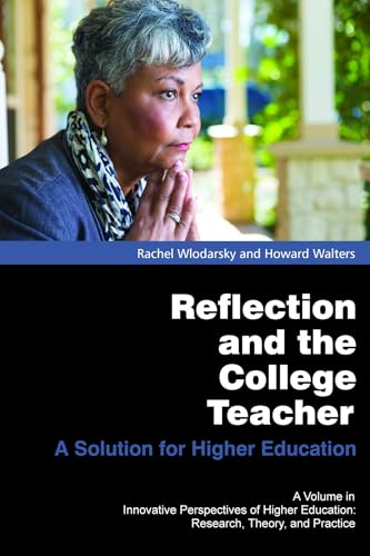 Reflection and the College Teacher : A Solution for Higher Education