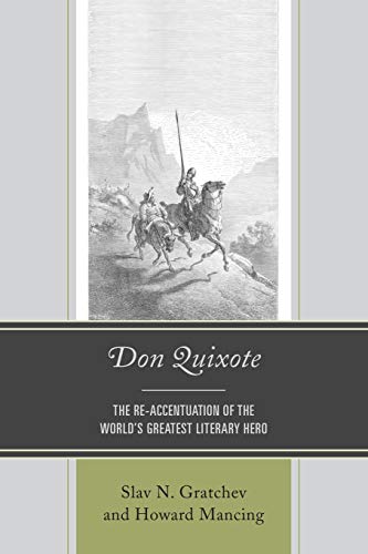 Don Quixote: The Re-accentuation of the World's Greatest Literary Hero