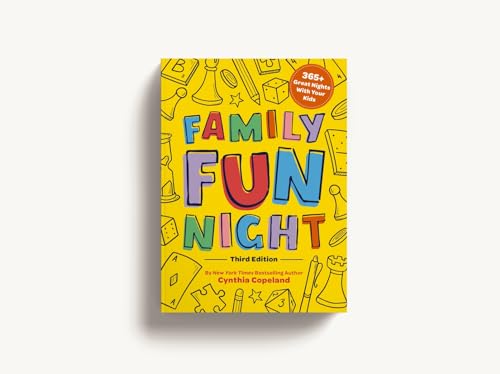 Family Fun Night: The Third Edition : 365+ Great Nights with Your Kids