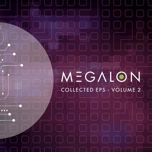 Megalon - The Collected EP's (Part 2) [VINYL]