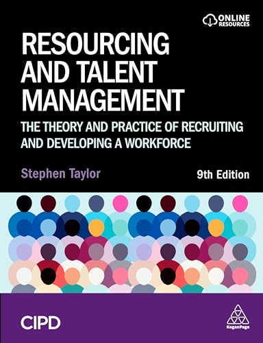 Resourcing and Talent Management : The Theory and Practice of Recruiting and Developing a Workforce