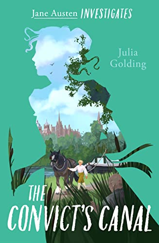 Jane Austen Investigates: The Convicts Canal