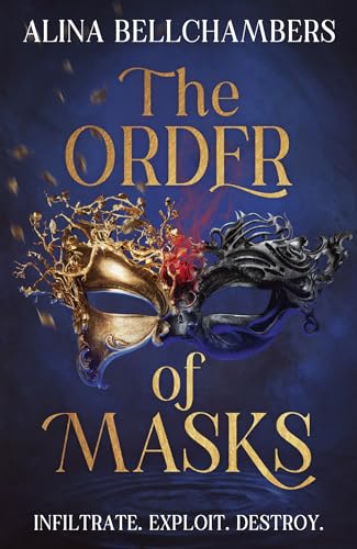 The Order of Masks : the first instalment in a gripping romantic fantasy duology