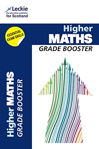 Higher Maths : Maximise Marks and Minimise Mistakes to Achieve Your Best Possible Mark