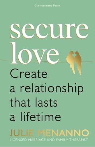 Secure Love: Create a Relationship That Lasts a Lifetime