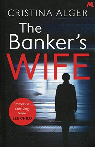 The Banker's Wife: The addictive thriller that will keep you guessing