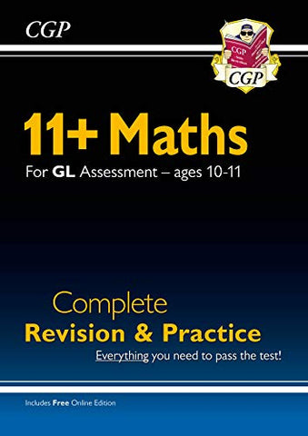 New 11+ GL Maths Complete Revision and Practice - Ages 10-11 (with Online Edition): for the 2022 tests (CGP 11+ GL)
