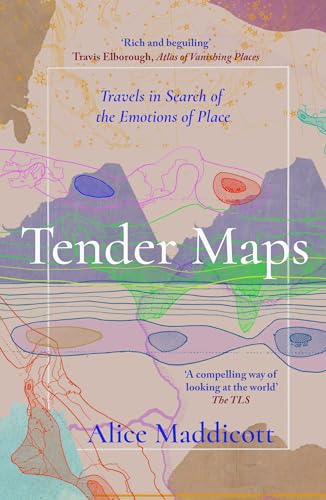 Book cover for Tender Maps by Alice Maddicott featuring abstract colorful map contour lines.