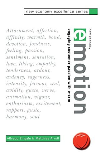 New Economy Emotion: Engaging Customer Passion with E-CRM