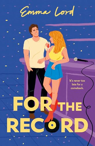 For the Record : Escape into a heartfelt rivals to lovers romance wrapped in music, chemistry and a second chance at love