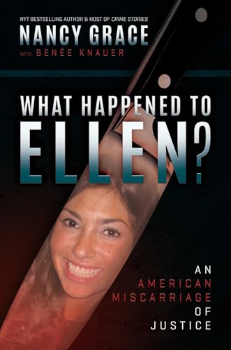 What Happened to Ellen? : An American Miscarriage of Justice