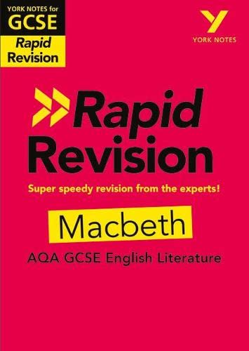 York Notes for AQA GCSE (9-1) Rapid Revision: Macbeth - Catch up, revise and be ready for 2021 assessments and 2022 exams: - catch up, revise and be ready for 2022 and 2023 assessments and exams