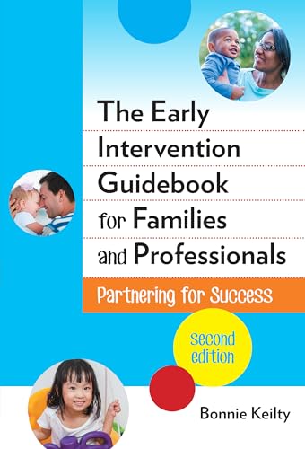 The Early Intervention Guidebook for Families and Professionals : Partnering for Success