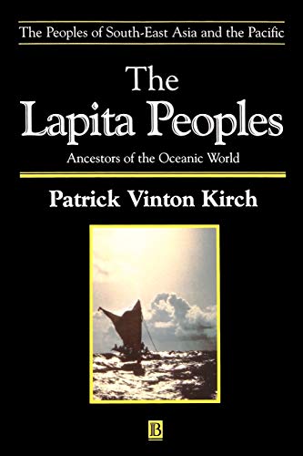 The Lapita Peoples: Ancestors of the Oceanic World