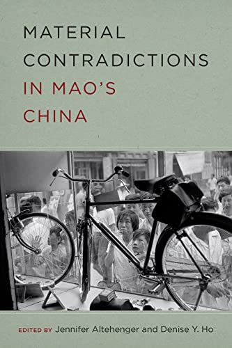 Material Material Contradictions in Maos China