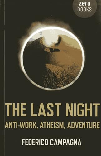 The Last Night: Anti-work