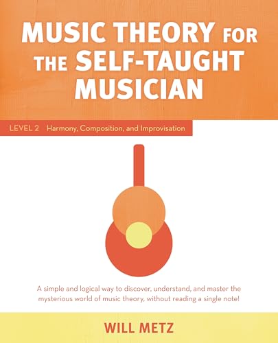 Music Theory for the Self-Taught Musician: Level 2: Harmony