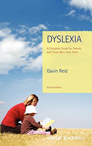 Dyslexia - a Complete Guide for Parents and Those Who Help Them 2E