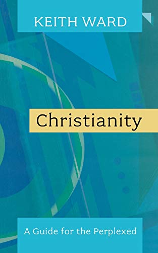 A Guide to Christianity : A Guide For The Perplexed