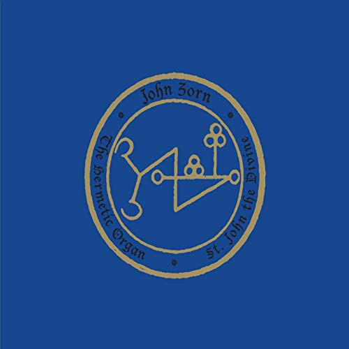 Zorn, John - The Hermetic Organ Vol. 7: St. John The Divine 2019 [CD]