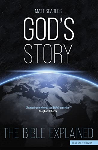 Gods Story (Text Only Edition): The Bible Explained