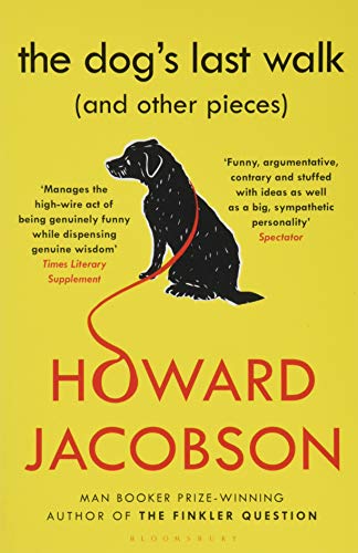 The Dog's Last Walk: (and Other Pieces)