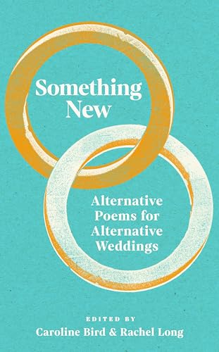 Something New : Alternative Poems for Alternative Weddings