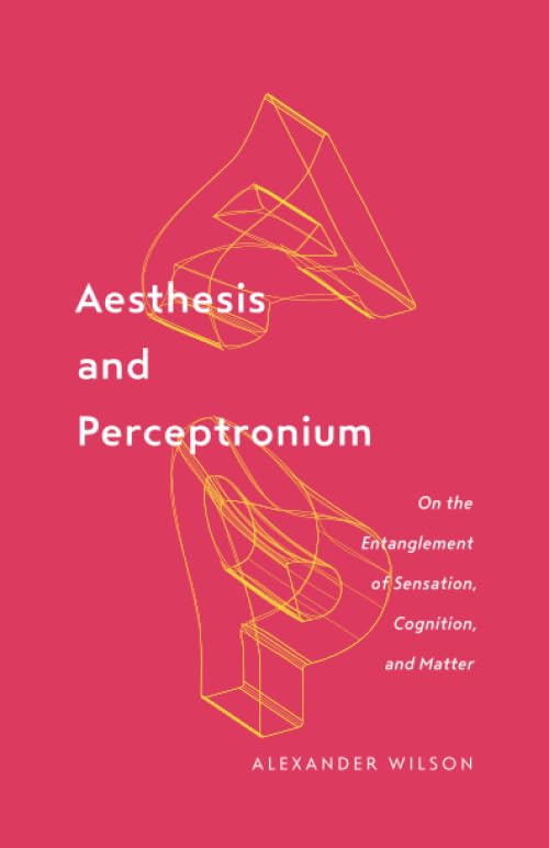 Aesthesis and Perceptronium: On the Entanglement of Sensation
