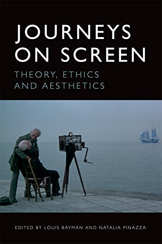 Journeys on Screen: Theory, Ethics, Aesthetics