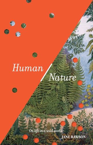 Human/Nature : On Life in a Wild World