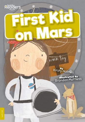 First Kid on Mars (BookLife Readers)