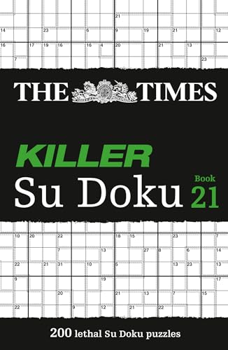 The Times Killer Su Doku Book 21 : 200 Lethal Su Doku Puzzles