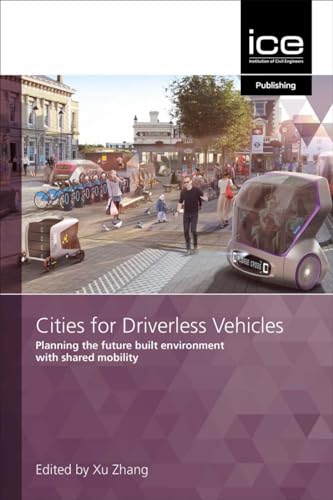 Cities for Driverless Vehicles : Planning the future built environment with shared mobility