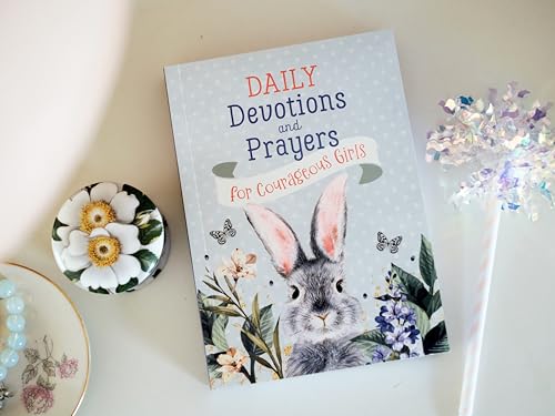 Daily Devotions and Prayers for Courageous Girls