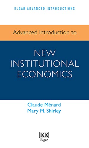 Advanced Introduction to New Institutional Economics