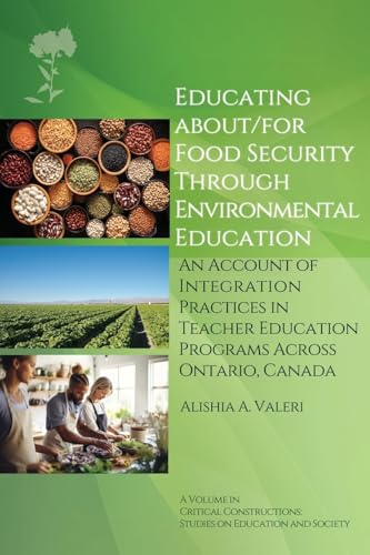 Educating About/for Food Security Through Environmental Education : An Account of Integration Practices in Teacher Education Programs Across Ontario, Canada