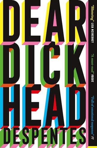 Dear Dickhead : A Telegraph Best Novel of the Year