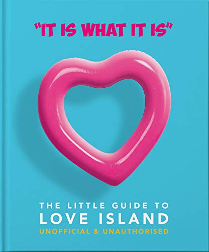 'It is what is is' - The Little Guide to Love Island: 4 (The Little Book of...)