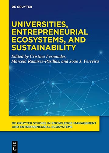 Universities, Entrepreneurial Ecosystems And Sustainability