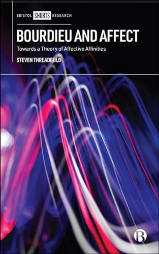 Bourdieu and Affect : Towards a Theory of Affective Affinities