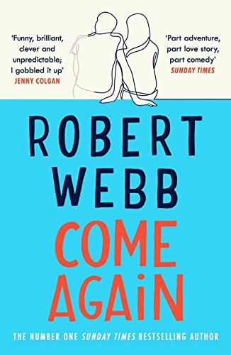 Come Again: The debut novel from the no.1 bestselling author of How Not To Be a Boy