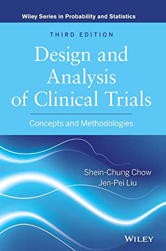 Design and Analysis of Clinical Trials - Concepts and Methodologies