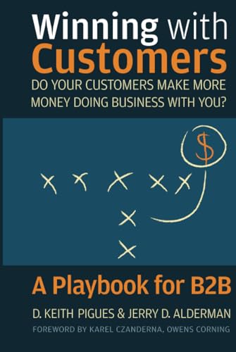 Winning with Customers: A Playbook for B2B