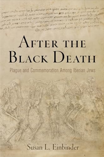 After the Black Death: Plague and Commemoration Among Iberian Jews