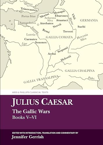Julius Caesar: The Gallic War Books V-VI