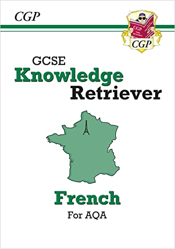 GCSE French AQA Knowledge Retriever: ideal for the 2024 and 2025 exams (CGP AQA GCSE French)