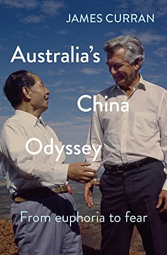 Australia's China Odyssey : From Euphoria to Fear