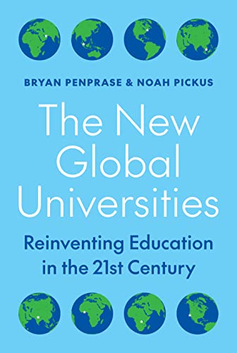 The New Global Universities : Reinventing Education in the 21st Century
