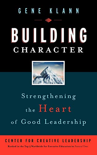 Building Character: Strengthening the Heart of Good Leadership